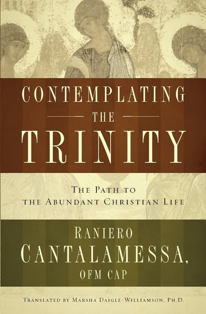 Contemplating the Trinity by Cantalamessa, Raniero