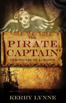 The Pirate Captain Chronicles of a Legend: Nor Silver Paperback By the Board Publishing