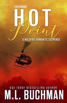 Hot Point: a wildfire firefighter romantic suspense by Buchman, M. L.