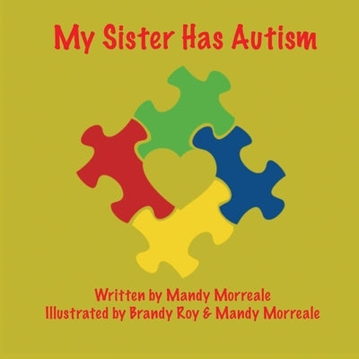 My Sister has Autism by Morreale, Mandy