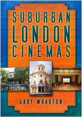 Suburban London Cinemas Paperback History Press