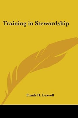 Training in Stewardship Paperback Kessinger Publishing