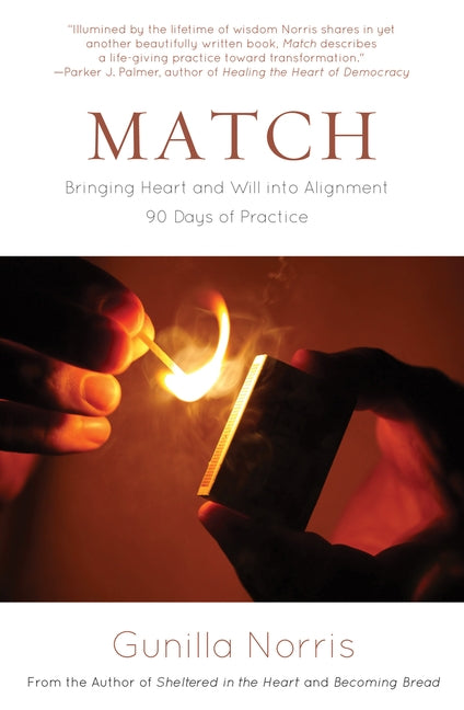 Match: Bringing Heart and Will Into Alignment by Norris, Gunilla