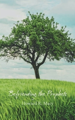 Befriending the Prophets Paperback Barclay Press