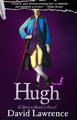 Hugh: A Hero without a Novel by Lawrence, David