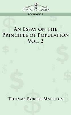 An Essay on the Principle of Population - Vol. 2 Paperback Cosimo Classics