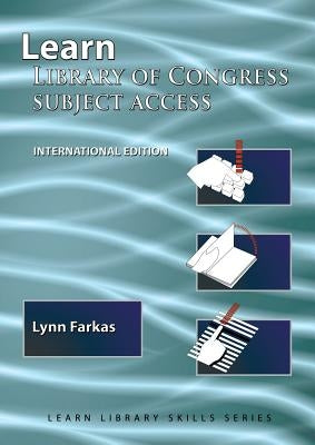 Learn Library Of Congress Subject Access (International Edition): (Library Education Series) Paperback Totalrecall Publications, Inc.
