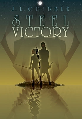 Steel Victory by Gribble, J. L.