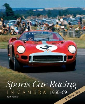 Sports Car Racing in Camera 1960-69 V.1: Volume One by Parker, Paul