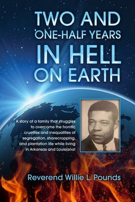 TWO AND ONE-HALF years in Hell on Earth Paperback Lowbar Publishing