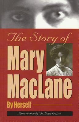 The Story of Mary MacLane by Maclane, Mary