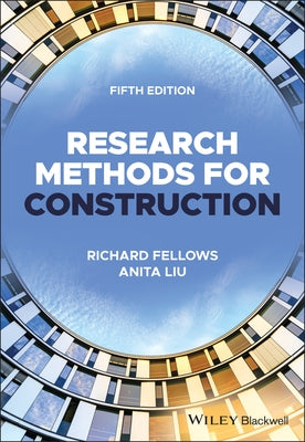 Research Methods for Construction by Fellows, Richard F.