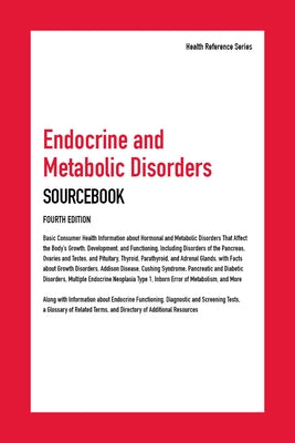 Endocrine and Metabolic Disorders Sourcebook by Williams, Angela L.