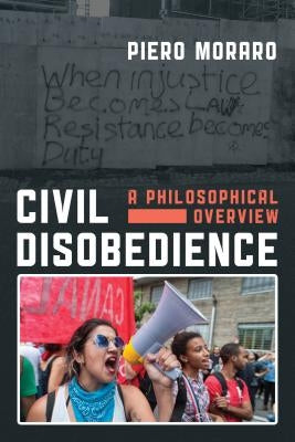 Civil Disobedience: A Philosophical Overview Paperback Rowman & Littlefield Publishers