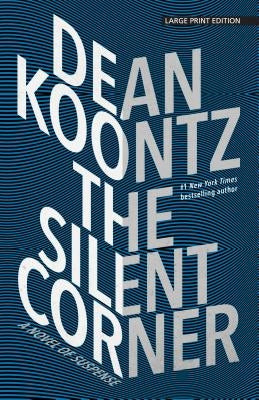 The Silent Corner: A Novel of Suspense by Koontz, Dean R.