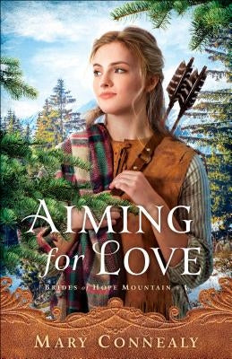 Aiming for Love Paperback Bethany House Publishers