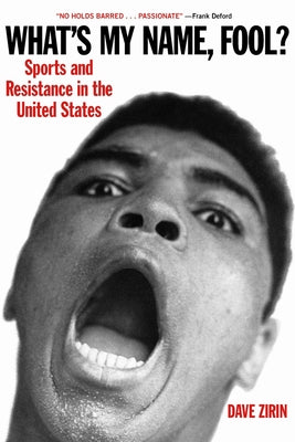 What's My Name, Fool?: Sports and Resistance in the United States Paperback Haymarket Books