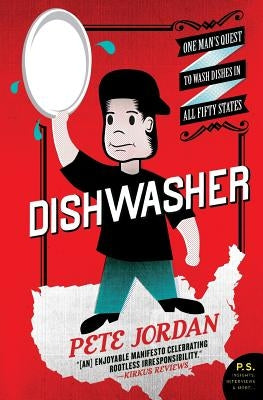 Dishwasher: One Man's Quest to Wash Dishes in All Fifty States Harper Perennial