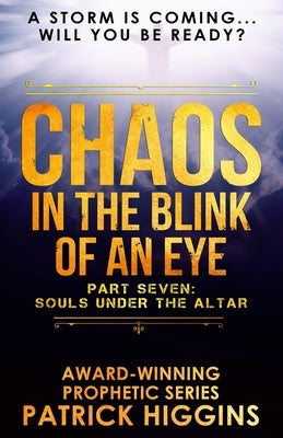Chaos In The Blink Of An Eye Part Seven Paperback For His Glory Production Company