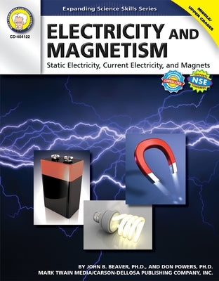Electricity and Magnetism, Grades 6 - 12: Static Electricity, Current Electricity, and Magnets Paperback Mark Twain Media