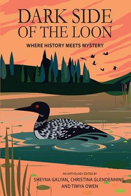 Paperback book titled "Dark Side of the Loon: Where History Meets Mystery" by Twin Cities Sisters in Crime, LLC, with a dark-themed cover.