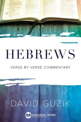 Hebrews Commentary Paperback Enduring Word Media