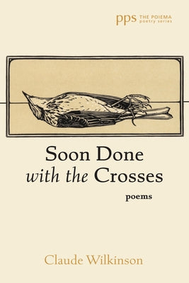 Soon Done with the Crosses Paperback Cascade Books