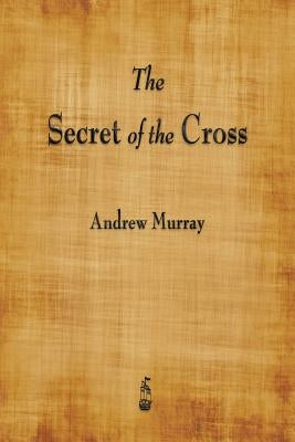 The Secret of the Cross Paperback Merchant Books