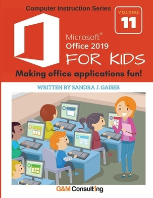 Microsoft Office 2019 for Kids by Gaiser, Sandra