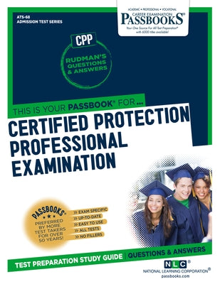 Certified Protection Professional Examination (Cpp) (Ats-68): Passbooks Study Guidevolume 68 by National Learning Corporation