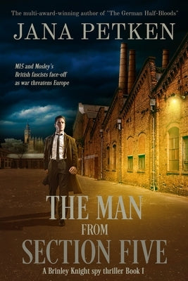 The Man from Section Five: A Brinley Knight Spy Thriller Paperback Independently Published