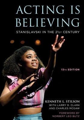 Acting Is Believing: Stanislavski in the 21st Century Paperback Rowman & Littlefield Publishers
