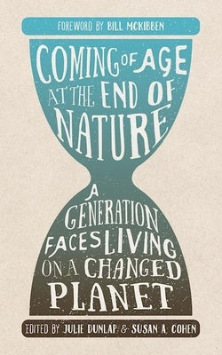 Coming of Age at the End of Nature: A Generation Faces Living on a Changed Planet Paperback Trinity University Press