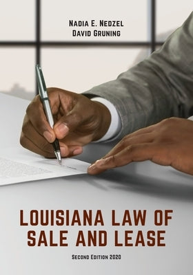 Louisiana Law of Sale and Lease: Cases and Materials, Second Edition by Nedzel, Nadia E.