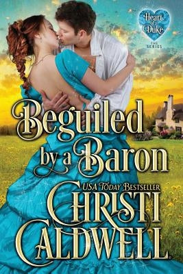 Beguiled by a Baron Paperback Createspace Independent Publishing Platform