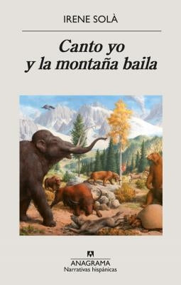 Canto Yo Y La Montaña Baila by Sola, Irene