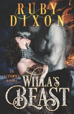 Willa's Beast: A SciFi Alien Romance Paperback Independently Published