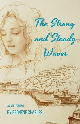 The Strong and Steady Waves Paperback Bogach Books