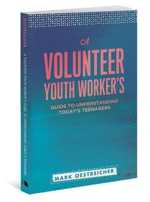 A Volunteer Youth Worker's Guide to Understanding Today's Teenagers Paperback Barefoot Ministries of Kansas City