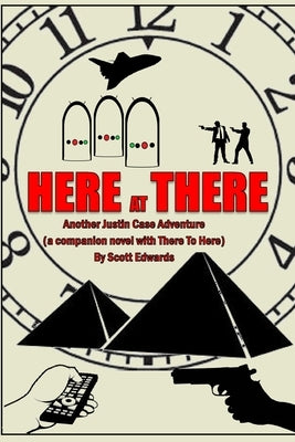 Here at There: Another Justin Case Adventure Paperback Independently Published