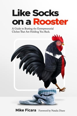 Like Socks On A Rooster by Ficara, Mike