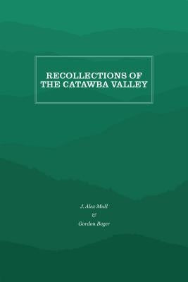 Recollections of the Catawba Valley Paperback Appalachian State University