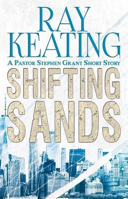 Shifting Sands: A Pastor Stephen Grant Short Story Paperback Independently Published