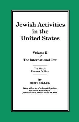 The International Jew Volume II: Jewish Activities in the United States Liberty Bell Publications