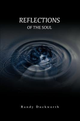 Reflections Of The Soul by Duckworth, Randy