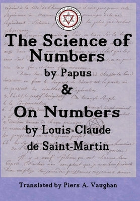 The Numerical Theosophy of Saint-Martin & Papus by Vaughan, Piers Allfrey