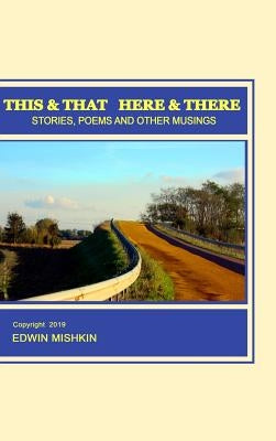 This & That Here & There (Hard Cover) by Mishkin, Edwin