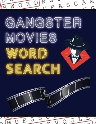 Gangster Movies Word Search: 50+ Film Puzzles - With Action Movie Pictures - Have Fun Solving These Large-Print Word Find Puzzles! by Puzzle Books, Makmak