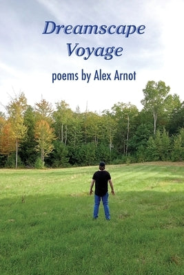 Dreamscape Voyage by Arnot, Alex