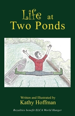 Life at Two Ponds by Hoffman, Kathy